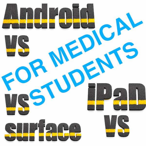 医学生目線で比較 医療系勉強用タブレット Surface Vs Ipad Vs Ipad Pro Vs Android でじすたねっと